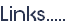 Links.....