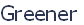 Greener