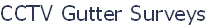 CCTV Gutter Surveys